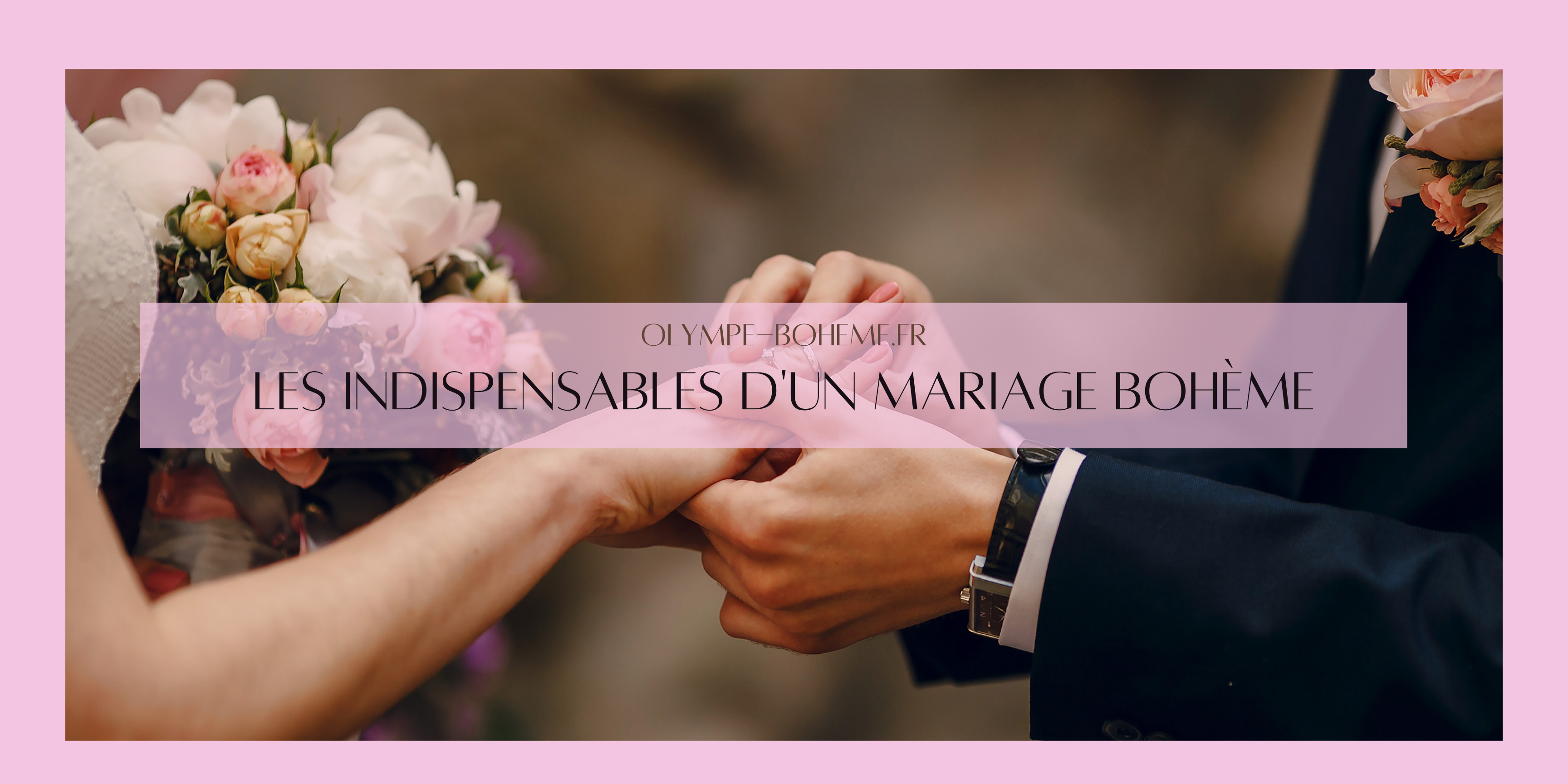 Les indispensables d'un mariage bohème