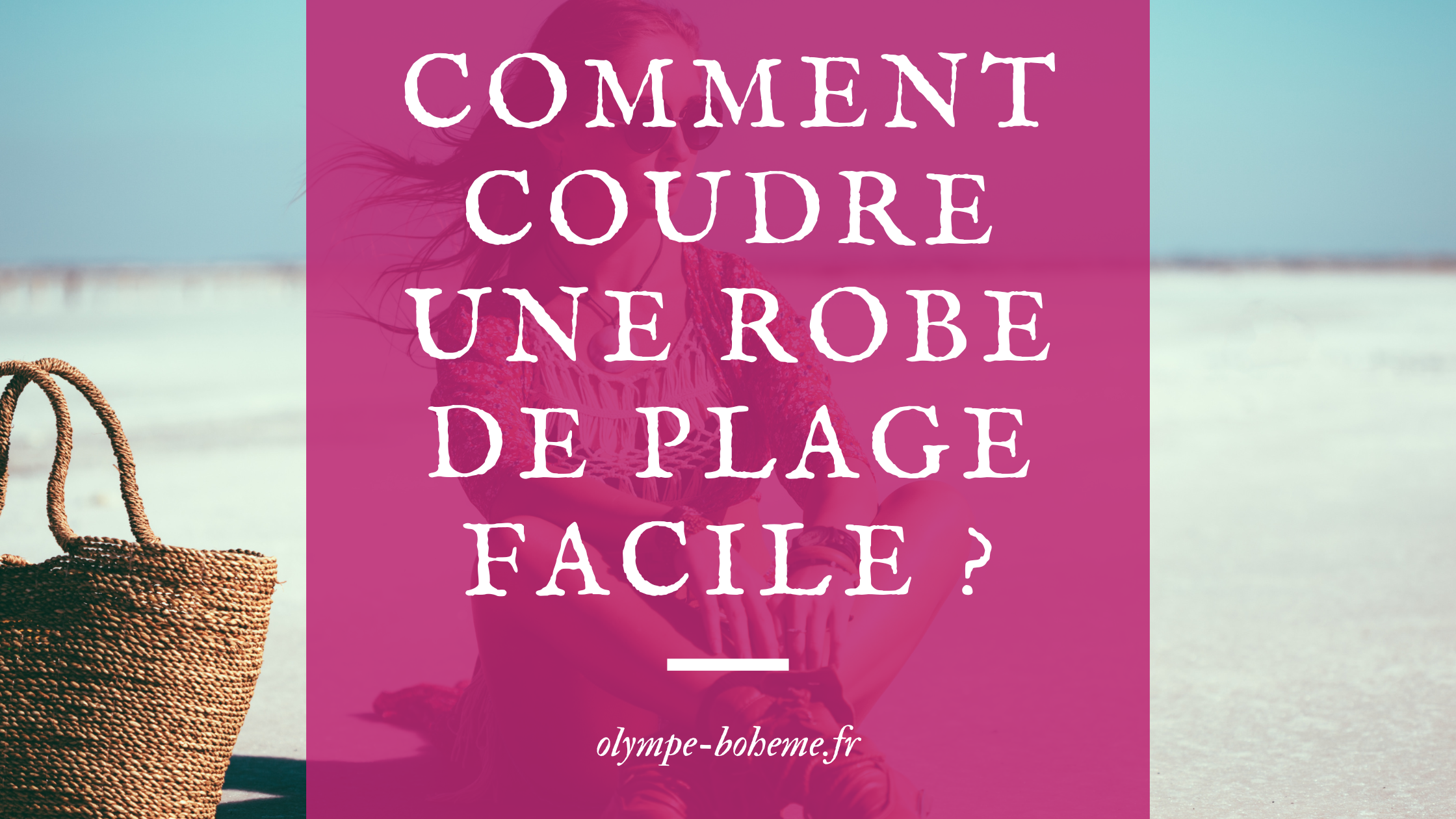 Comment coudre une robe de plage facile ?