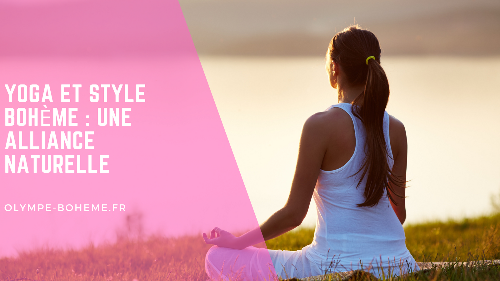 Yoga et style bohème : une alliance naturelle