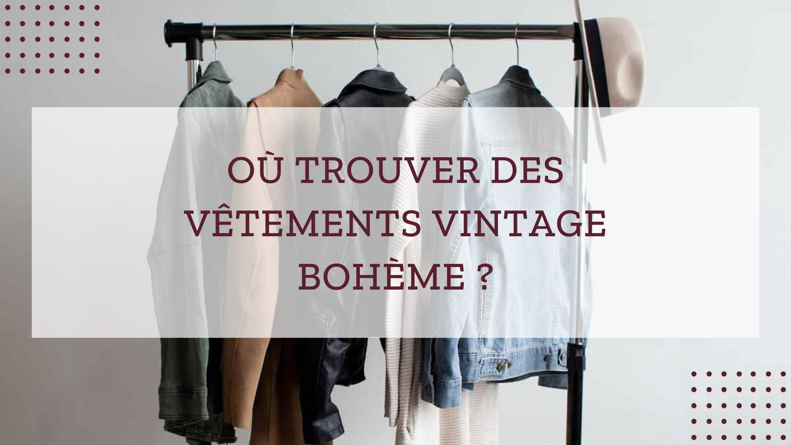 Où trouver des vêtements vintage bohème ?