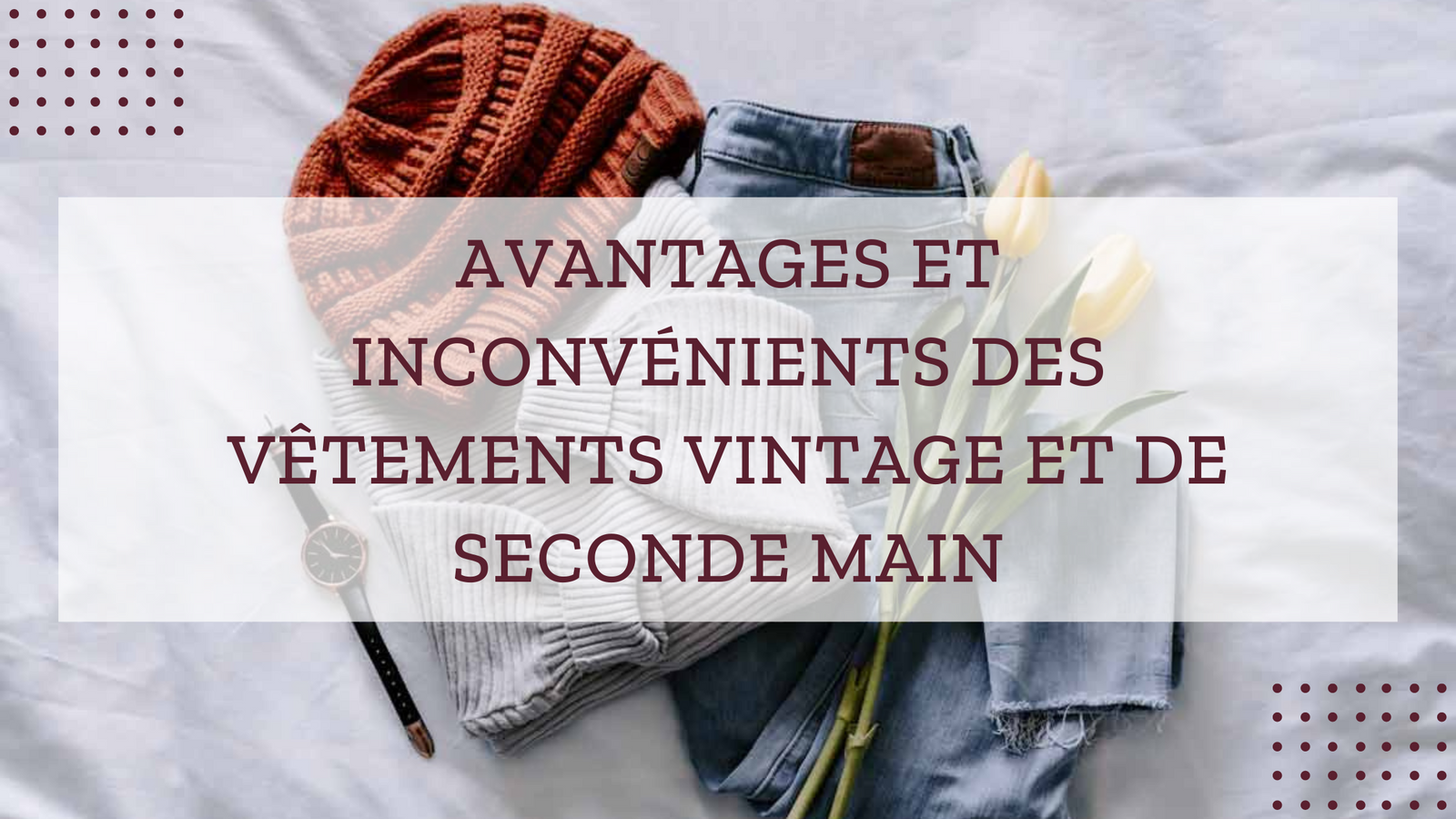 Avantages et inconvénients des vêtements vintage et de seconde main