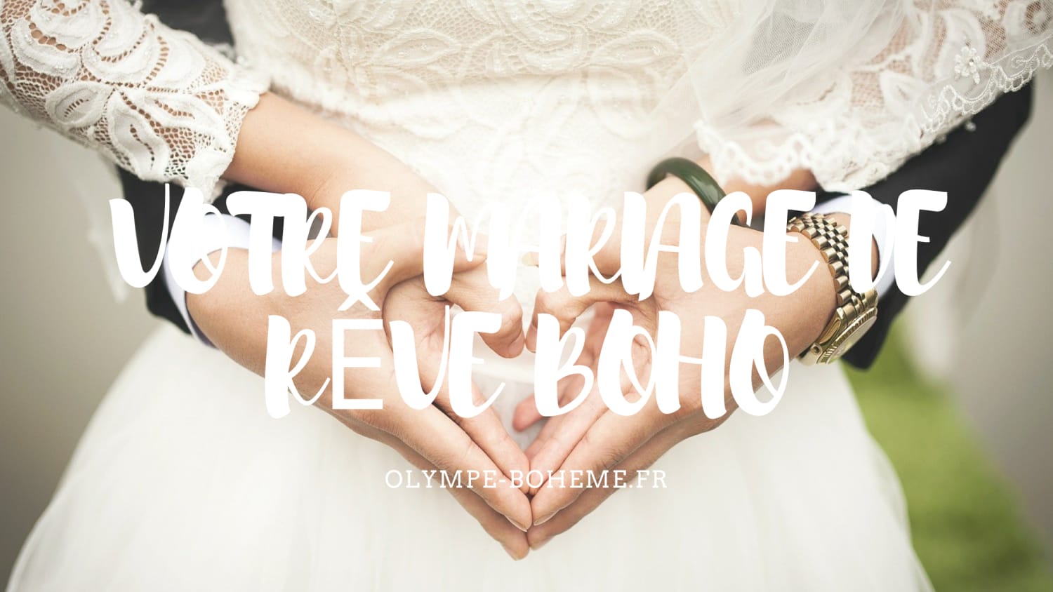 VOTRE MARIAGE DE RÊVE BOHO